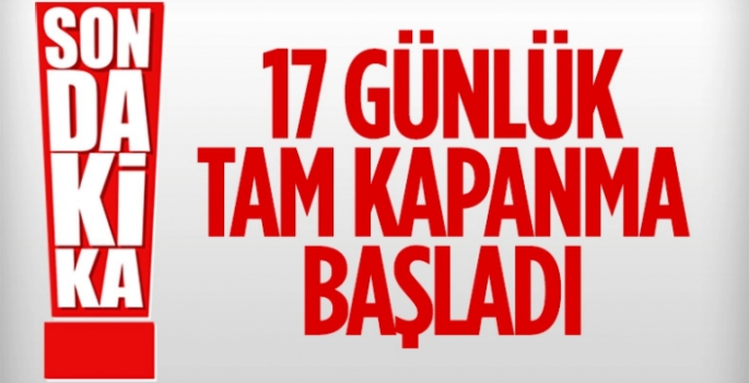 17 gün sürecek kapanma başladı