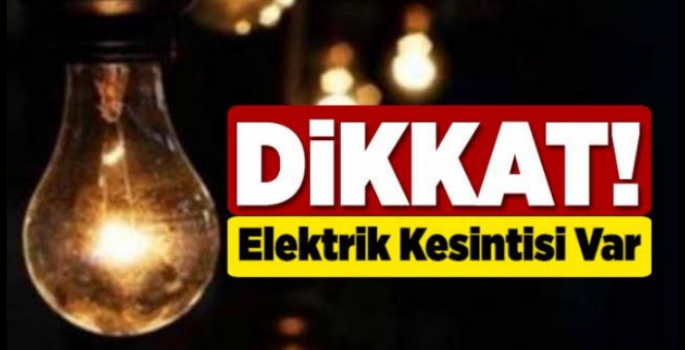 26 Kırsal Mahallede Perşembe Günü elektrik kesintisi olacak