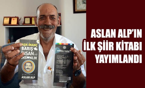 Aslan Alp'ın şiir kitabı yayımlandı