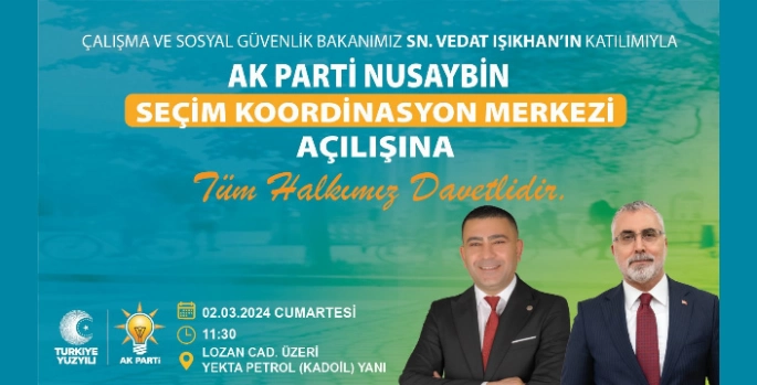 Bakan Işıkhan, Nusaybin adayı Çelik'in SKM açılışını yapacak