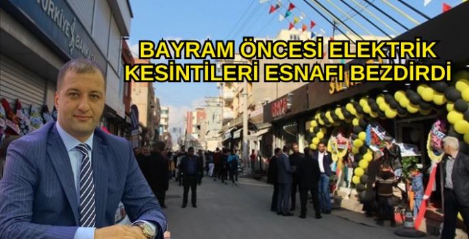 Esnaf Odası Başkanı Ömer Özel, Bayram öncesi çarşıda yaşanan elektrik kesintilerine tepki gösterdi