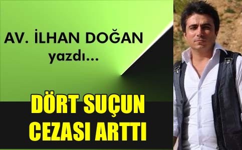 Dört suçun cezası arttı