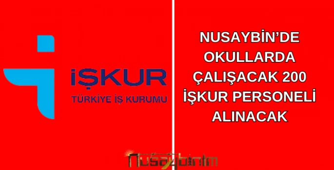 İşkur Nusaybin'deki okullarda çalışacak 200 personel alacak