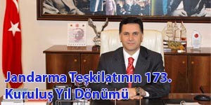 Jandarma Teşkilatının 173. Kuruluş Yıl Dönümü