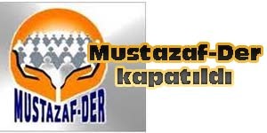 Diyarbakır merkezli Mustazaf-Der kapatıldı