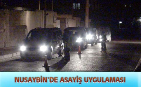 Nusaybin'de Asayiş uygulaması