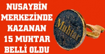 Nusaybin'de kazanan muhtarlar belli oldu