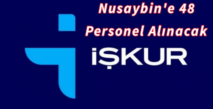 Nusaybin'de okullarda çalışmak üzere 48 İşkur personeli alınacak