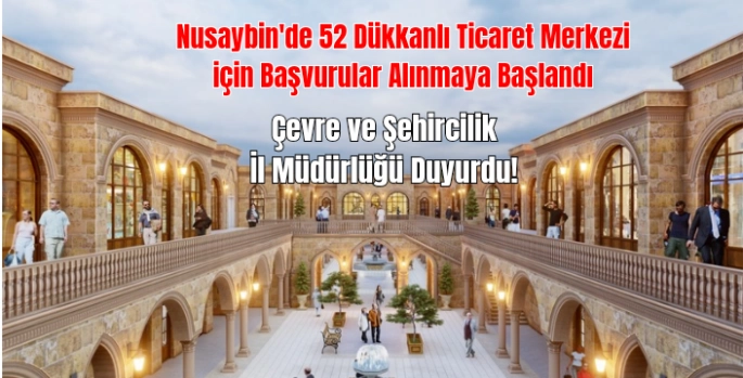 Nusaybin'deki 52 Dükkanlı İş Merkezi için hak sahipleri başvuruları alınmaya başlandı