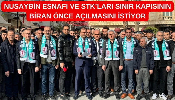 Nusaybin Esnaf Odası Başkanı Ömer Özel, Sınır Kapısının açılmasını istedi