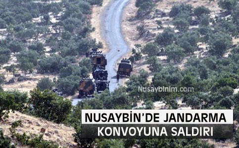 Nusaybin'de Jandarma konvoyuna saldırı