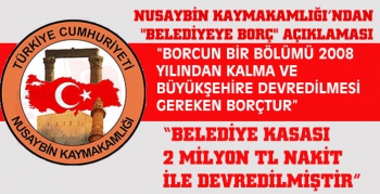 Nusaybin Kaymakamlığından Belediye borcu açıklaması