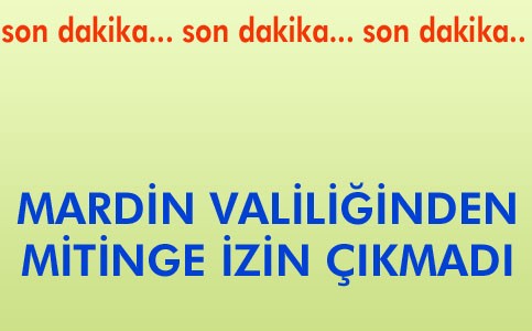Valilik Mitinge izin vermedi