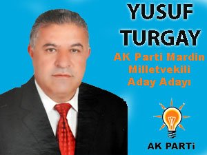 Yusuf Turgay, AK Parti Mardin Milletvekili Aday Adayı