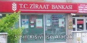 Ziraat Bankası 3 bin kişiyi işe alacak