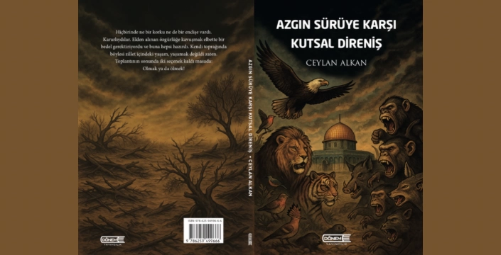 Ceylan Alkan’dan Filistin Direnişine Edebi Bir Ses “Azgın Sürüye Karşı Kutsal Direniş”